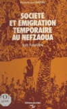 Pierre-Robert Baduel - Société et émigration temporaire au Nefzaoua - Sud-Tunisien.