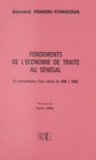 Bernard Founou-Tchuigoua et Samir Amin - Fondements de l'économie de traite au Sénégal - La surexploitation d'une colonie de 1880 à 1960.