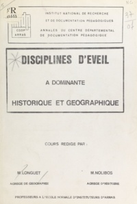 Jean Longuet et Alain Nolibos - Disciplines d'éveil à dominante historique et géographique.