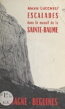 Alexis Lucchesi - Bartagne, Béguines : escalades dans le massif de la Sainte-Baume.