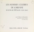Henri Tribout de Morembert - Les hommes célèbres de Lorraine - De la fin du XVIIIe siècle à nos jours.