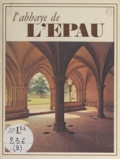  Comité départemental du touris et Michel Magat - L'abbaye de l'Épau - Sarthe.