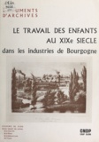 C. Delaselle et M. Marguin - Le travail des enfants au XIXe siècle dans les industries de Bourgogne.
