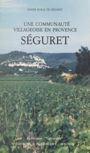  Foyer rural de Séguret - Séguret, une communauté villageoise en Provence.