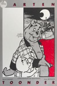 Alain Beyrand et Hervé Cannet - Marten Toonder, l'enchanteur au quotidien - Suivi de M. Bommel et de Conrad horribilis.