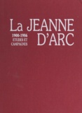 Gérard Schmidt et J. Mériaux - La Jeanne d'Arc - Études et campagnes, 1900-1986.