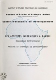Jean-Pierre Lachaud - Les activités informelles à Bangui - République centrafricaine : analyse et stratégie de développement.