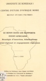 Léon C. Codo et Jean-Claude Gautron - Le Bénin dans les rapports ouest-africains - Stratégie d'insertion, bilatéralisme sous-régional et engagements régionaux.