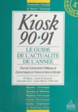 Christophe Sibieude et Bertrand Verspieren - Kiosk 90-91 : le guide de l'actualité de l'année - Tous les événements politiques et économiques en France et dans le Monde.