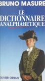 Bruno Masure - Le dictionnaire analphabétique.