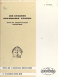 Jean Hoock - Les savanes guyanaises: Kourou - Essai de phytoécologie numérique.