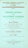 Marcel Yondo et El Hadj Ahmadou Ahidjo - Dimension nationale et développement économique - Théorie, application dans l'U.D.E.A.C..