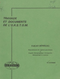 Bernard Lacombe - Fakao (Sénégal) : dépouillement de registres paroissiaux et enquête démographique rétrospective, méthodologie et résultats.