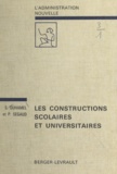 Serge Duhamel et Pierre Segaud - Les constructions scolaires et universitaires.