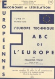 François Visine et Roger Bloch - A B C de l'Europe (4.2) - L'Europe technique.
