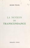 Michel Piclin - La notion de transcendance - Son sens, son évolution.