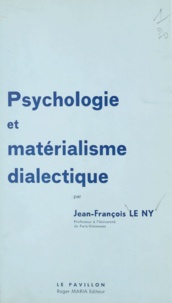 Jean-François Le Ny - Psychologie et matérialisme dialectique.
