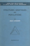 Albert Jacquard et Jean Sutter - Structures génétiques des populations.