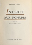 Claude Gével et Michel Frérot - Interdit aux nomades.