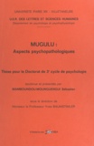 Yves Baumstimler et Sébastien Mamboundou-Mounguengui - Mugulu : aspects psychopathologiques - Thèse pour le Doctorat de 3e cycle de psychologie.