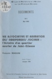 François Maguin et Jacques Ion - Vie associative et animation des équipements sociaux - L'histoire d'un quartier ouvrier de Saint-Étienne.