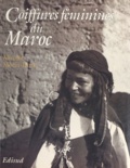 Mireille Morin-Barde - Coiffures féminines du Maroc, au sud du Haut-Atlas.