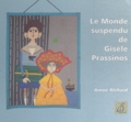 Annie Richard et Bruno Dilly - Le monde suspendu de Gisèle Prassinos.