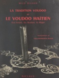 Milo Rigaud et Odette Mennesson-Rigaud - La tradition voudoo et le voudoo haïtien - Son temple, ses mystères, sa magie.