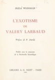 Frida Weissman et Pierre Jourda - L'exotisme de Valery Larbaud.