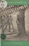 Albert Bonneau - L'attaque du Pony-Express.