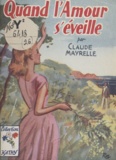 Claude Mayrelle - Quand l'amour s'éveille.