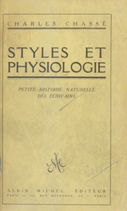Charles Chassé - Styles et physiologie - Petite histoire naturelle des écrivains.
