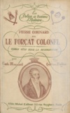 Gustave Dallier et Emile Massard - Pierre Coignard - Ou Le forçat-colonel, roman vécu sous la Restauration.