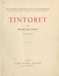François Fosca et Édouard Schneider - Tintoret.