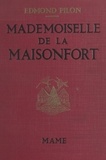 Edmond Pilon et André Hofer - Mademoiselle de La Maisonfort.