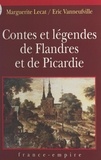 Marguerite Lecat et Eric Vanneufville - Contes et légendes de Flandres et de Picardie.