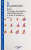  Collectif et Michel Melot - Documentation (1) - Présentation des publications, traitement documentaire et gestion de bibliothèques.