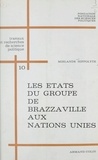  Fondation nationale des scienc et Hippolyte Mirlande - Les états du groupe de Brazzaville aux Nations Unies.