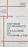  Fondation nationale des scienc et Marie-Paule Canapa - Réforme économique et socialisme en Yougoslavie - Le secteur privé, les investissements étrangers, l'émigration économique, les arrêts de travail.