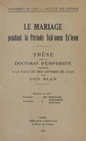  Faculté des lettres de l'Unive et  Pon Sian - Le mariage pendant la période Tch'ouen Ts'ieou - Thèse pour le Doctorat d'Université présentée à la Faculté des Lettres de Lyon.