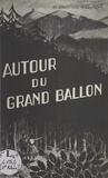  Club Vosgien et R. Heniz - Autour du Grand Ballon.
