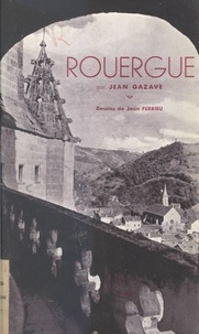 Jean Gazave et Jean Ferrieu - Rouergue.