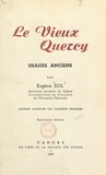Eugène Sol et J. Daymard - Le vieux Quercy - Usages anciens.