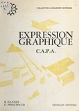 R. Hannes et G. Principaud - Expression graphique - C.A.P.A. Certificat d'Aptitude Professionnelle Agricole.