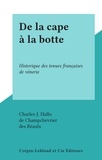 Charles-J. Hallo et  de Champchevrier - De la cape à la botte - Historique des tenues françaises de vénerie.