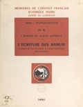 I. Dugast et M. D. W. Jeffreys - L'écriture des Bamum - Sa naissance, son évolution, sa valeur phonétique, son utilisation.