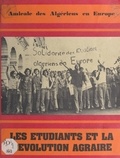  Amicale des Algériens en Europ et Abdelkrim Gheraieb - Les étudiants et la révolution agraire.