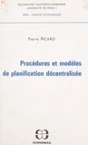  Université de Paris I et Pierre Picard - Procédures et modèles de planification décentralisée.