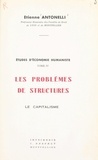 Étienne Antonelli - Études d'économie humaniste (4) - Les problèmes de structures. Le capitalisme.