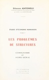Étienne Antonelli - Études d'économie humaniste (5) - Les problèmes de structures. Communisme et hors-série.
